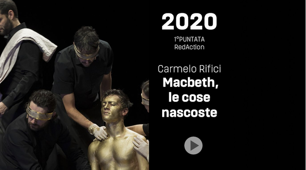 “MACBETH, LE COSE NASCOSTE”, THE HIDDEN THINGS.
